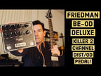 Friedman BE-OD Deluxe Dual Overdrive Pedal